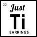 Just Ti Earrings